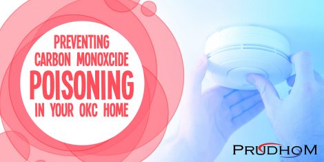 Preventing Carbon Monoxide Poisoning In Your OKC Home