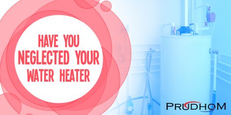 Have You Neglected Your Water Heater?